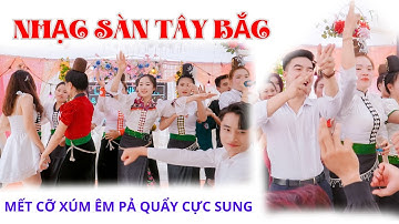 NHẠC SÀN TÂY BẮC MẾT CỠ CHỊ EM BẢN HUỔI LẸ MƯỜNG LA NHẢY CỰC SUNG LTH THẢO NGUYÊN💕THÚY DOANH 06/12