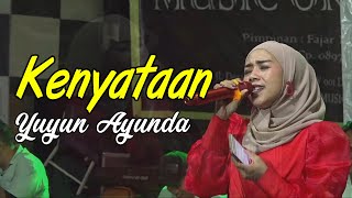 Kenyataan - Yuyun Ayunda  | Orkes Dangdut Bajidor ERSHI MUSIK