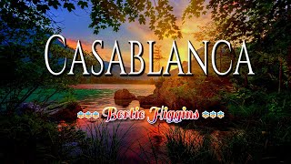CASABLANCA [ karaoke version ] popularized by BERTIE HIGGINS