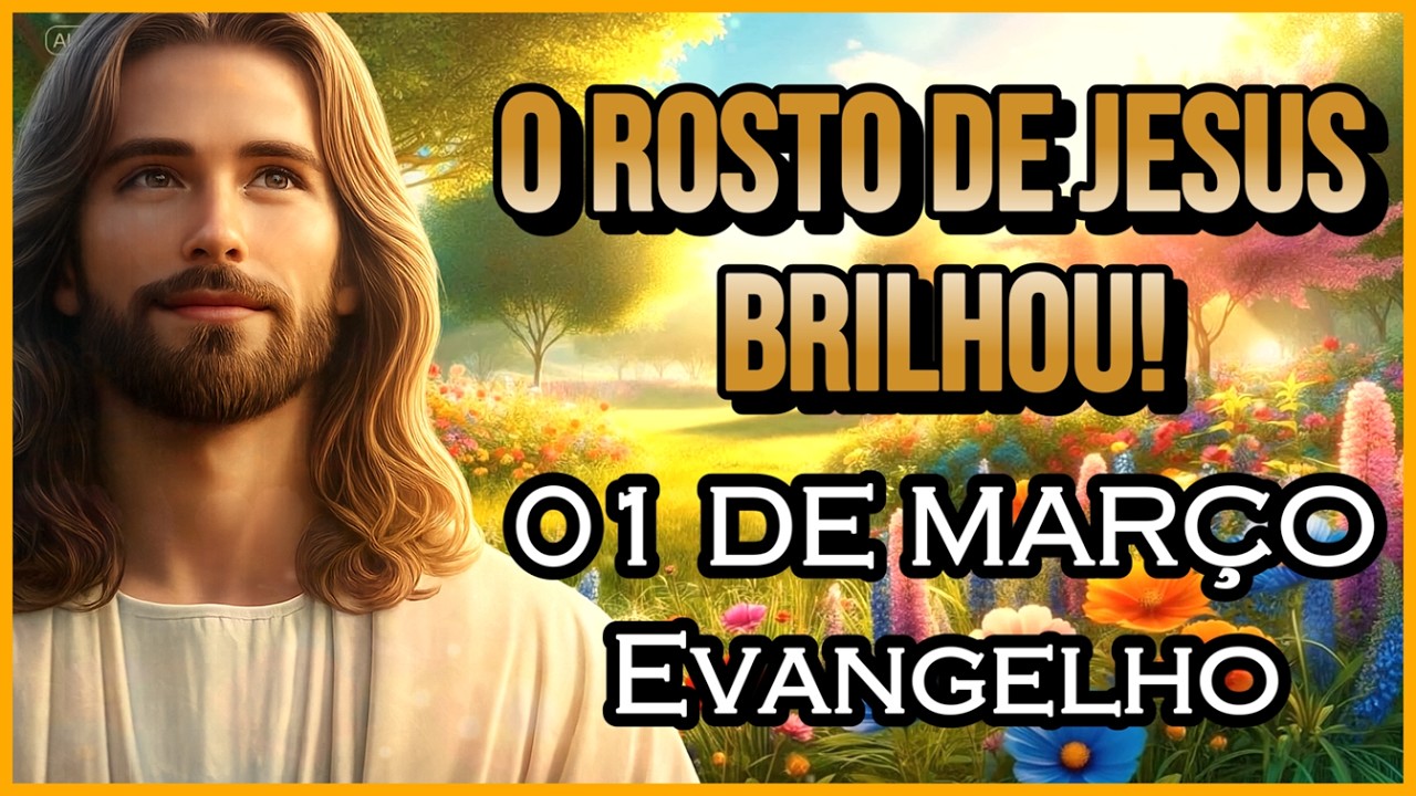 EVANGELHO DO DIA 01/03/2026 | PARTILHA DO DIA | MEDITAÇÃO DA PALAVRA | REFLEXÃO DO EVANGELHO