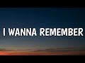 NEEDTOBREATHE - I Wanna Remember (Lyrics) feat. Carrie Underwood