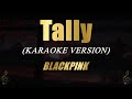 Tally  blackpink karaoke