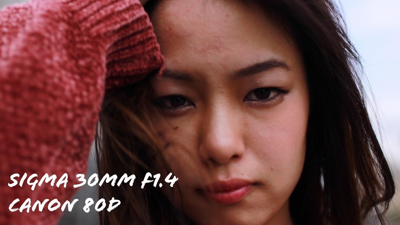 SIGMA 30mm F1.4 + Canon 80D【Portrait Video】 - YouTube