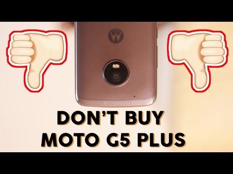 5 Reasons to NOT buy the Moto G5 Plus 👎