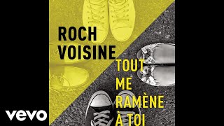 Video thumbnail of "Roch Voisine - Tout me ramène à toi (Radio Edit) (Audio)"