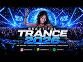 Beautiful Trance 2026 _ Best Uplifting_ Progressive _ Melodic Vocal Trance Mix _ Trance Playlist_