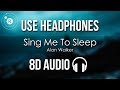 Alan Walker Sing Me To Sleep 8D AUDIO