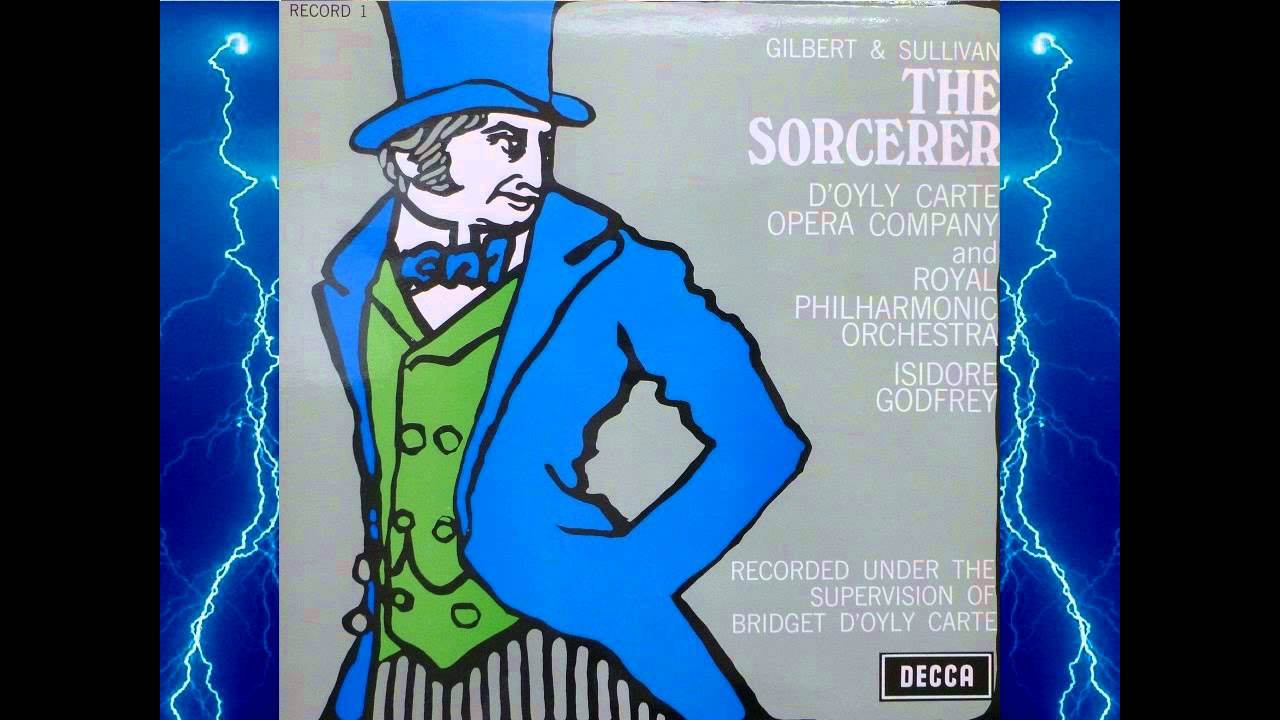 The Sorcerer (Act 1) D'Oyly Carte Gilbert & Sullivan YouTube