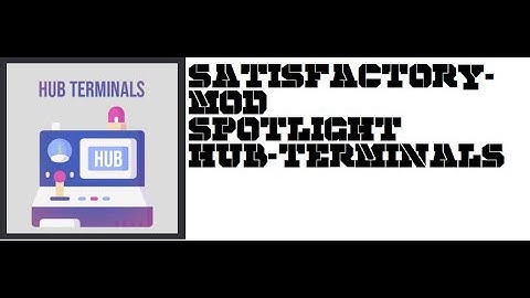 Satisfactory Mod Showcase-- HUB Terminals