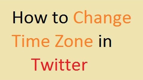 How to Change TimeZone in Twitter
