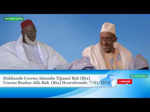 Hakkunde Ceerno Ahmadu Tijjaani Bah Rta Ceerno Bookar Alfa Bah Rta Hoorefoonde 7 01 2015