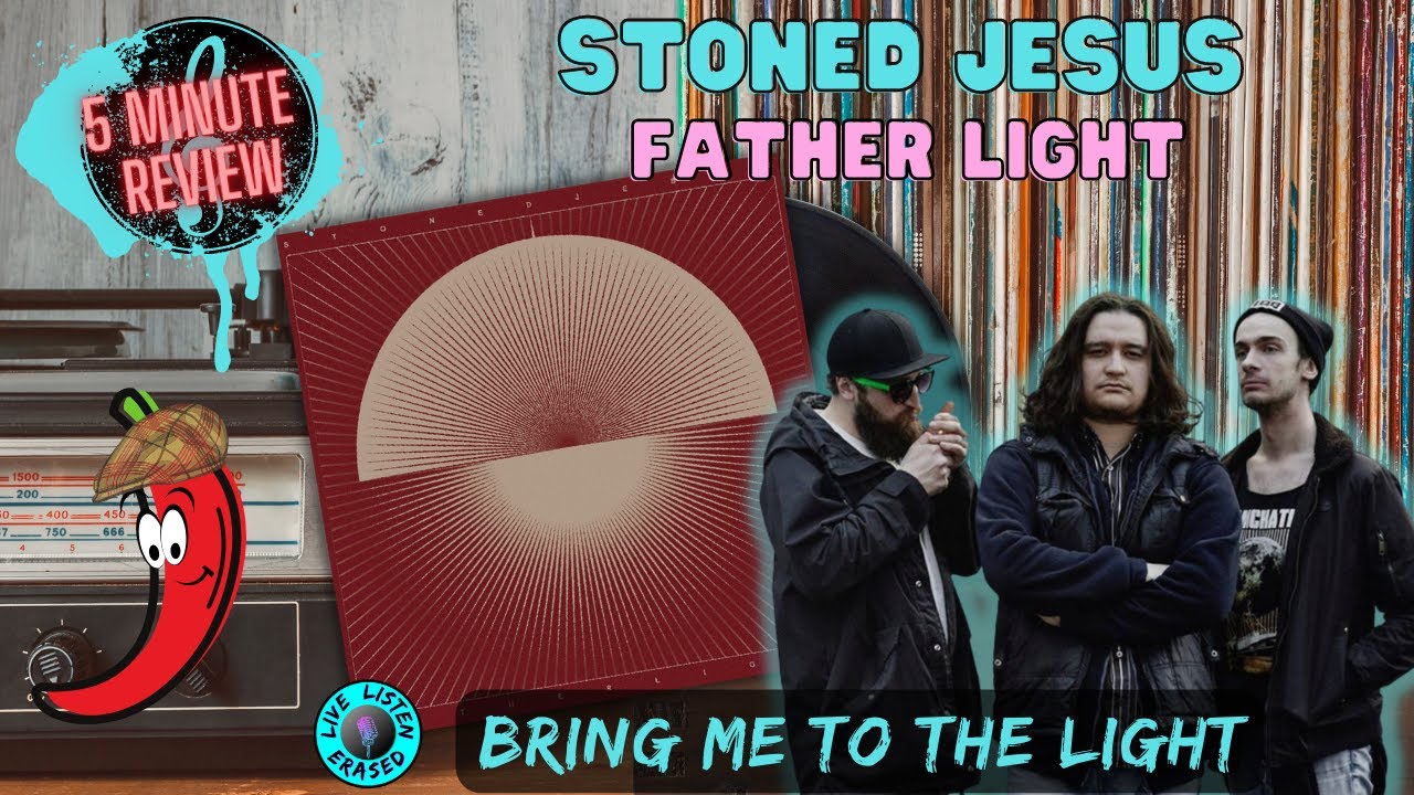 Stoned Jesus Father Light (Bring Me To The Light) 5 Minute Review