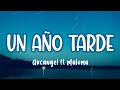 Arcángel y Maluma - Un Año Tarde (Letra/Lyrics)