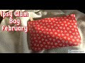 Unboxing Ipsy Glam BAG February 2022