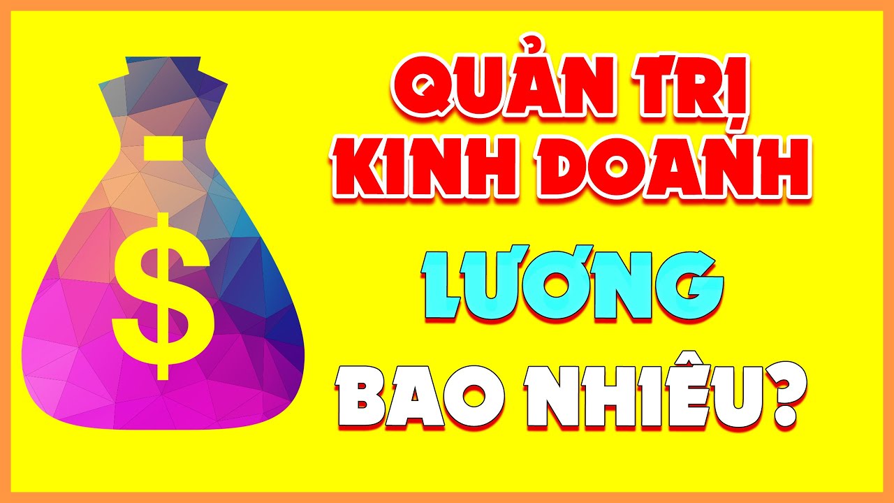 Học ngành quản trị kinh doanh ra làm gì | Học Ngành Quản Trị Kinh Doanh Ra Lương Bao Nhiêu? Có Triển Vọng Không? | SuperTeo