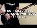 Tremonti - If Not For You Full Guitar Cover (TABS IN DESCRIPTION)