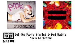 Get the Party Started & Bad Habits (P!nk & Ed Sheeran)