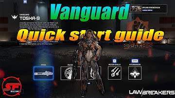Lawbreakers Vanguard Quick Start Guide