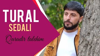 Tural Sedalı - Qaradır Talehim Qara (Official Video) 2022