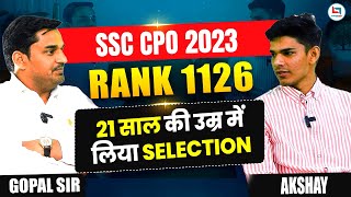 SSC CPO 2023 Interview AIR 1126 Akshay | 21 साल की उम्र में लिया Selection | Gopal Sir #ssccpo #cpo