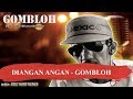 DIANGAN ANGAN   GOMBLOH Karaoke