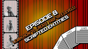 Episode 8: Scripted Entities | Level Creation Guide for Half-Life