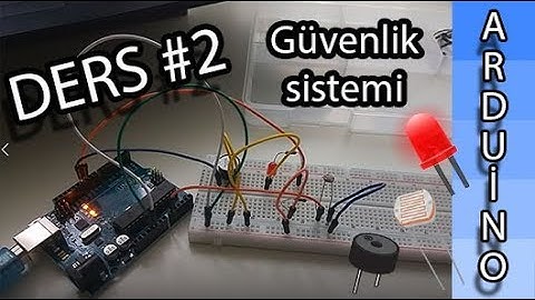 ARDUİNO EĞİTİM DERS | 2 (Güvenlik Sistemi)
