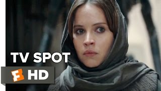 Rogue One: A Star Wars Story Extended TV SPOT - Jyn \& Cassian (2016) - Felicity Jones Movie