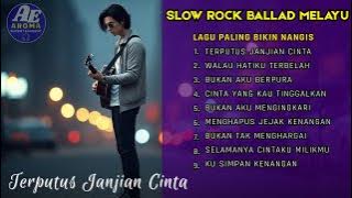 💔 TERPUTUS JANJIAN CINTA - Paling Sedih | Full Album Slow Rock Ballad Melayu | Aroma Entertainment