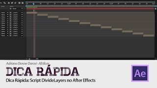 Dica Rápida: Script DivideLayers no After Effects