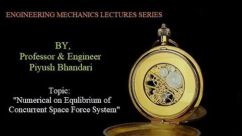 Equilibrium of concurrent space force system numerical 1