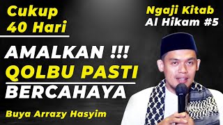 AMALKAN ! 40 HARI QOLBU BERCAHAYA ! BUYA ARRAZY HASYIM | NGAJI HIKAM #5 Mrbjtv screenshot 2