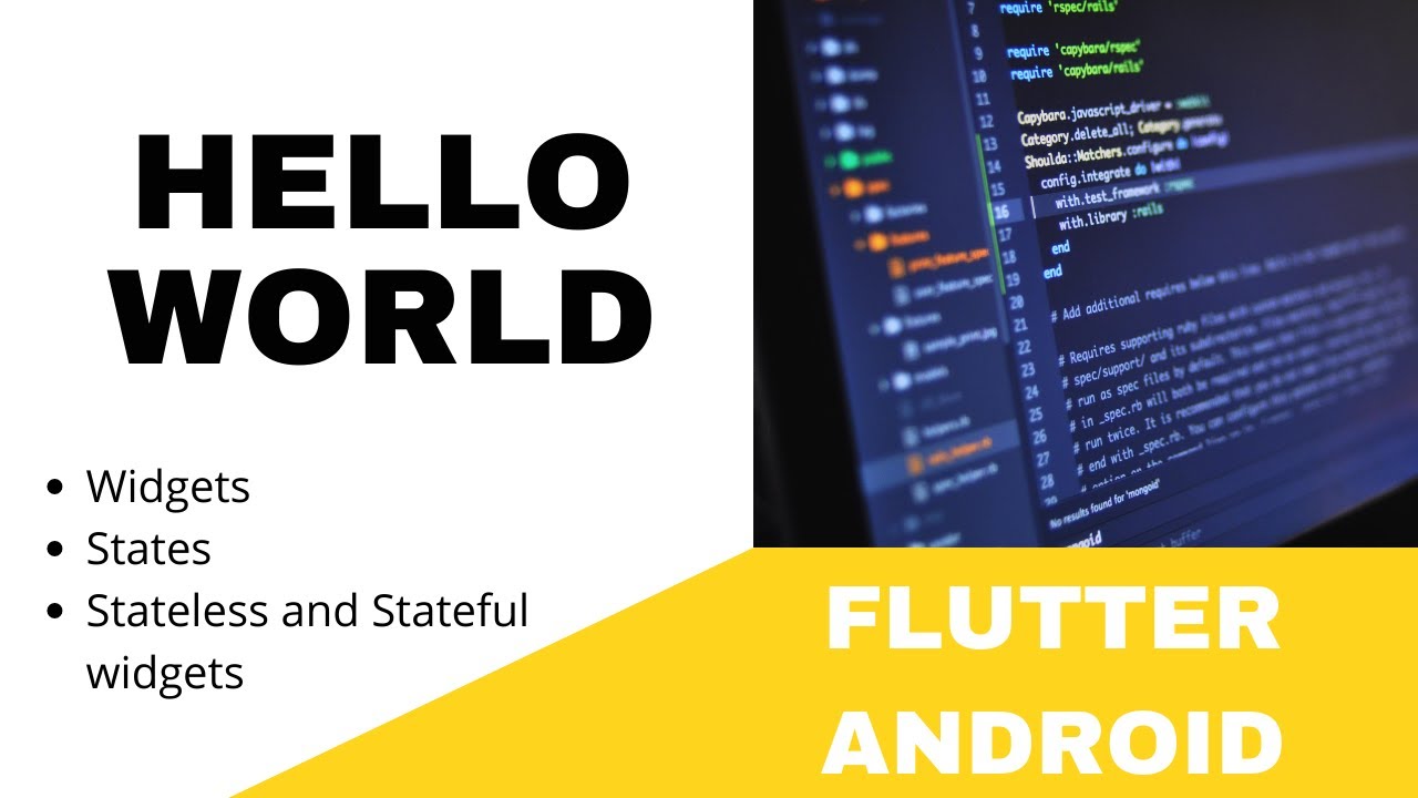 FLUTTER ANDROID - HELLO WORLD || WHAT ARE WIDGETS, STATES, STATELESS ...