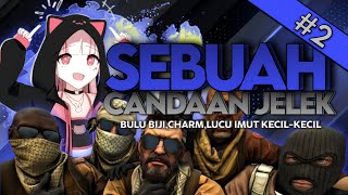 Cs2 Indonesia  A Bad Joke 2  vannyskuyyy
