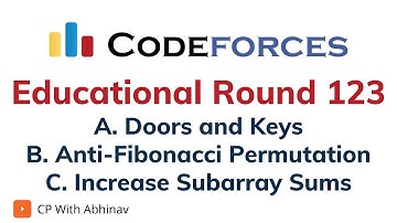 Problem A,B&C | Educational Codeforces Round 123 | Increase Subarray Sums | Anti-Fibonacci Solution
