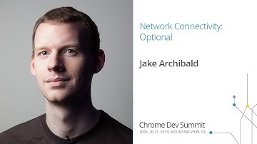 Network connectivity: optional - Chrome Dev Summit 2013 (Jake Archibald)