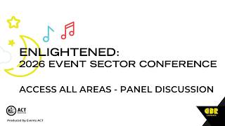 Enlightened: 2026 Event Sector Conference | Access All Areas - Panel Discussion