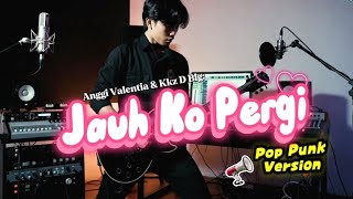 Download Lagu Jauh Ko Pergi | Anggi Valentia \u0026 Kkz D Blg (Pop Punk Cover) Lagu Timur Nada Tinggi Energik 🔥 MP3