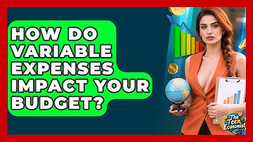 How Do Variable Expenses Impact Your Budget? - The Teen Economist