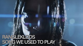 Rangleklods - Song We Used To Play