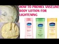 HOW TO PROMIX VASELINE BODY LOTION FOR SKIN LIGHTENING