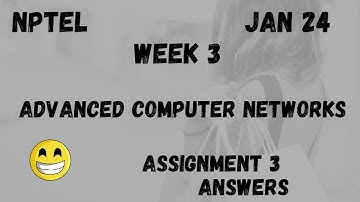 Advanced Computer Networks | Assignment 3 | NPTEL 2024