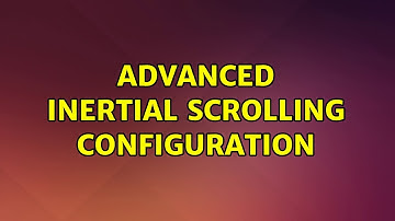 Advanced inertial scrolling configuration (2 Solutions!!)