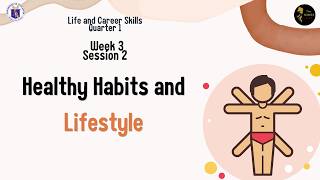 Healthy Habits and Lifestyle | Week 3 Session 2 | Life and Career Skills SHS (DepEd Philippines)