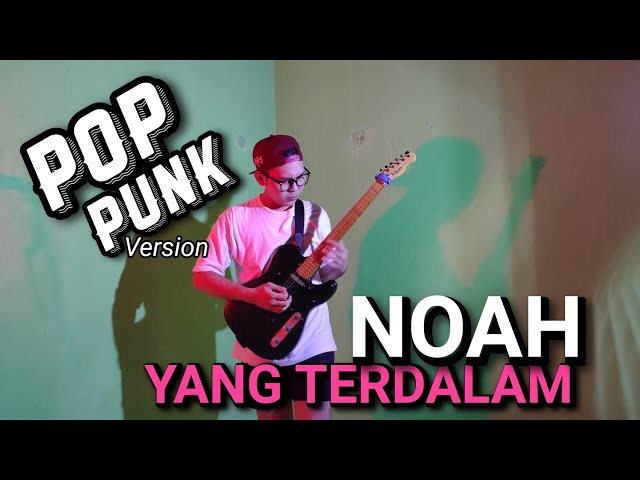 Yang Terdalam - NOAH ( POP PUNK ) Cover SUNREZ class=