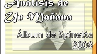 Review y Análisis | UN MAÑANA - Spinetta | 2008 | Doctrina-Rock #6