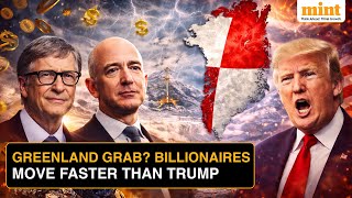 Why Billionaires Like Gates And Bezos Are Eyeing Greenlands Minerals As Trump Sparks Global Storms