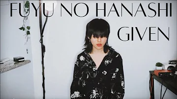 Given - Fuyu no Hanashi (冬のはなし) [Cover by MKP]