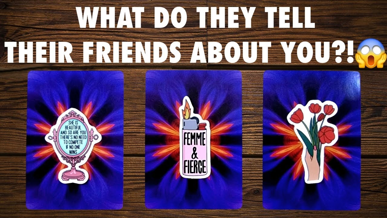 🔎😱 WHAT DO THEY TELL THEIR FRIENDS ABOUT YOU❓❗🤔🥵💘 PICK A CARD 🔮
