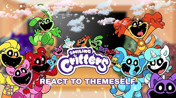 × Smiling Critters React to themselves x ItzMe_ x